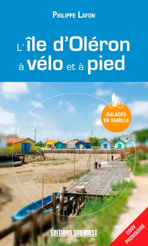 9782817704562: L'Ile D'Oleron, A Velo Et A Pied