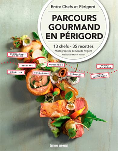 Stock image for Parcours Gourmands En Perigord (Fr) [Reli] ENTRE CHEFS ET PERIGORD for sale by BIBLIO-NET