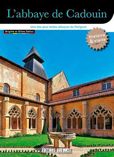 9782817706993: L'abbaye de Cadouin: Une des plus belles abbaye du Prigord