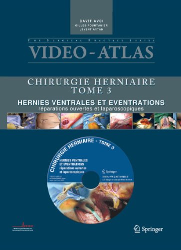 vidéo atlas ; chirurgie herniaire Tome 3 ; hernies ventrales et eventrations, réparations ouverte...