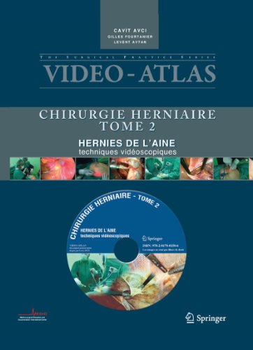 vidéo atlas ; chirurgie herniaire Tome 2 ; hernie de l'aine ; techniques vidéoscopiques