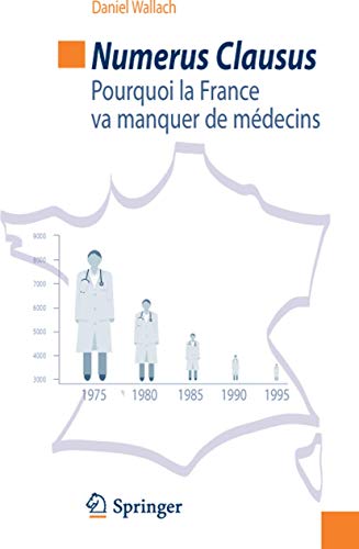 Stock image for Numerus clausus : Pourquoi la France va manquer de mdecins for sale by Ammareal