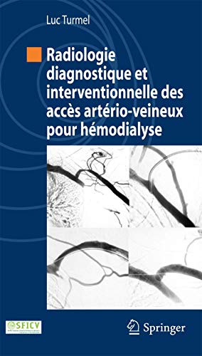 Beispielbild fr Radiologie diagnostique et interventionnelle des accs artrio-veineux pour hmodialyse zum Verkauf von Ammareal