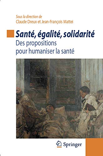 Beispielbild fr Sant, galit, solidarit : Des propositions pour humaniser la sant zum Verkauf von Ammareal