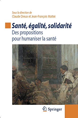 Imagen de archivo de Sant, galit, solidarit : Des propositions pour humaniser la sant a la venta por Ammareal