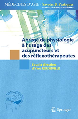 Stock image for Abrg de physiologie  l'usage des acupuncteurs et des rflexothrapeutes for sale by medimops