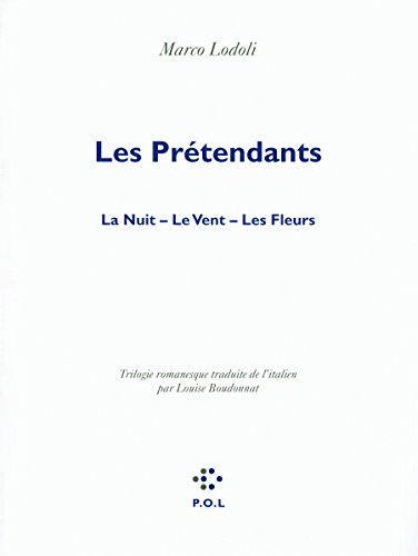 9782818000014: Les Prtendants: La nuit. Le Vent. Les Fleurs