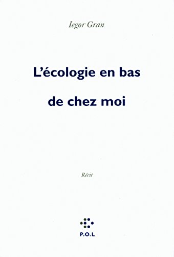 Beispielbild fr L' cologie en bas de chez moi [Paperback] Gran,Iegor zum Verkauf von LIVREAUTRESORSAS