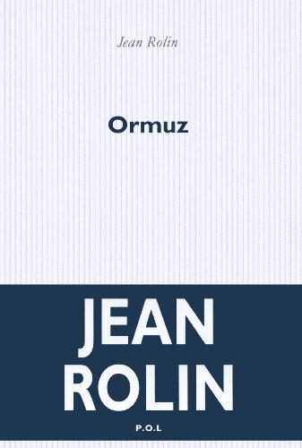 Stock image for Ormuz [Paperback] Rolin,Jean for sale by LIVREAUTRESORSAS