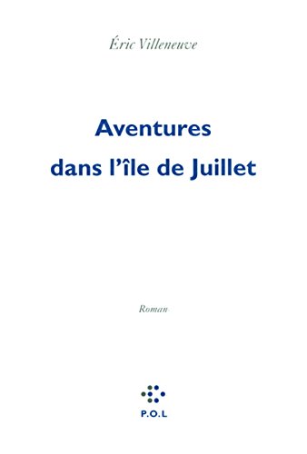 9782818014325: Aventures dans l'le de Juillet