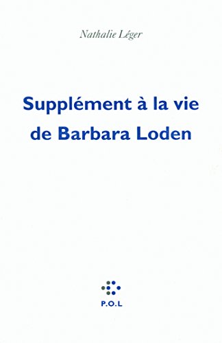 Beispielbild fr Supplment  la vie de Barbara Loden - Prix du livre Inter 2012 zum Verkauf von Ammareal