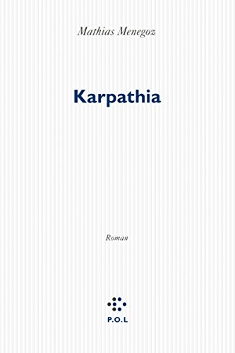 Beispielbild fr Karpathia - Prix Interalli 2014 [Paperback] Menegoz,Mathias zum Verkauf von LIVREAUTRESORSAS