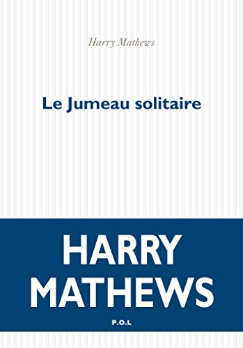 Imagen de archivo de Le Jumeau solitaire [Broch] Mathews,Harry et Kief,Laurence a la venta por BIBLIO-NET
