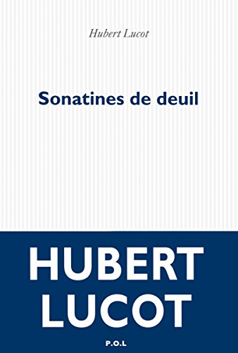 Imagen de archivo de Sonatines de deuil Lucot,Hubert a la venta por LIVREAUTRESORSAS