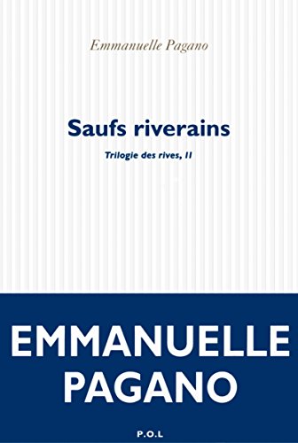 Imagen de archivo de Trilogie des rives, II:Saufs riverains a la venta por Ammareal