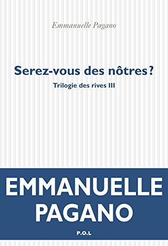 Beispielbild fr Trilogie des rives, III:Serez-vous des ntres? zum Verkauf von Librairie Th  la page