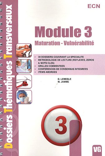 Stock image for Module 3: Maturation-Vulnrabilit Lemesle, Denis et Jamme, Matthieu for sale by BIBLIO-NET