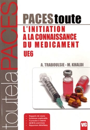 9782818305089: TOUTE LA PACES L'INITIATION A LA CONNAISSANCE DU MEDICAMENT UE6