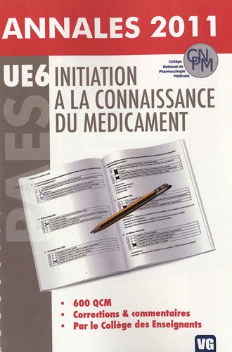 Stock image for Initiation  la connaissance du mdicament : Annales 2011 for sale by Ammareal