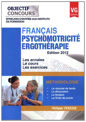 Stock image for Psychomotricit, Ergothrapie, Franais : preuves D'entre Aux Instituts De Formation, Mthodologie for sale by RECYCLIVRE