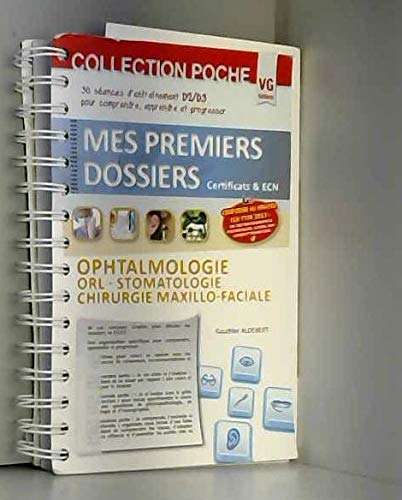 9782818309285: Ophtalmologie, ORL-Stomatologie, Chirurgie maxillo-faciale (Mes premiers dossiers)