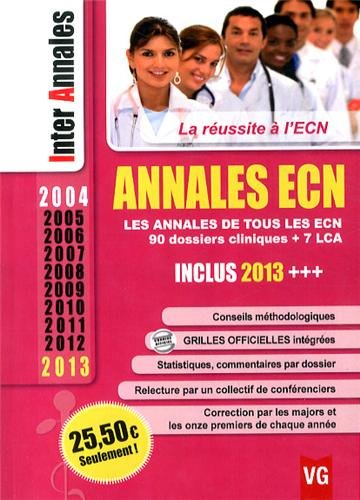 9782818311677: Annales ECN 2004-2013: Les annales de tous les ECN, 90 dossiers cliniques + 7 LCA