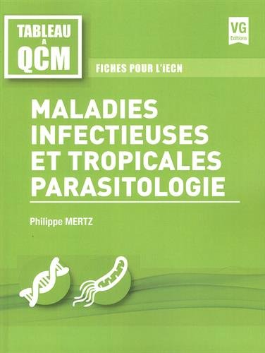 Stock image for Maladies infectieuses et tropicales parasitologie: Fiches pour l'iECN for sale by Ammareal