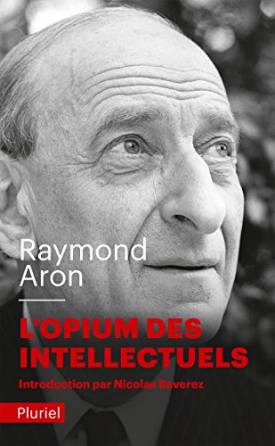 9782818500187: L'opium des intellectuels (Pluriel) (French Edition)