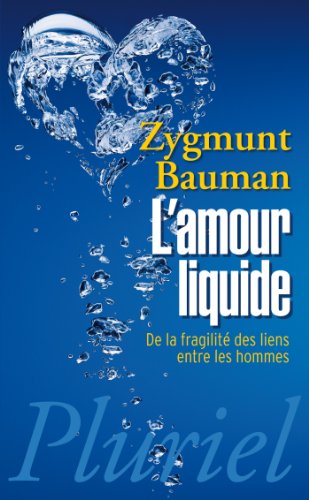 9782818500705: L'amour liquide: De la fragilit des liens entre les hommes (Pluriel) (French Edition)