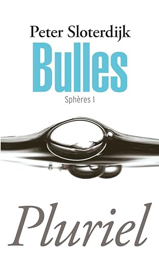 Bulles: SphÃ¨res I (9782818500781) by Sloterdijk, Peter