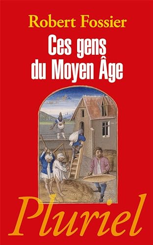 Ces gens du Moyen Age (9782818500798) by Fossier, Robert