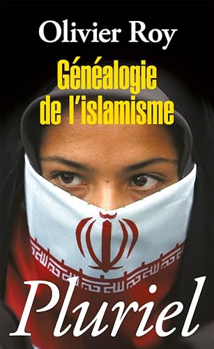 GÃ©nÃ©alogie de l'islamisme (9782818500842) by Roy, Olivier