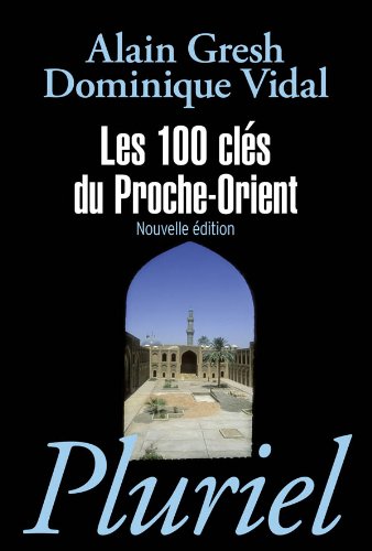 9782818500965: Les 100 cls du Proche-Orient (Grand Pluriel)