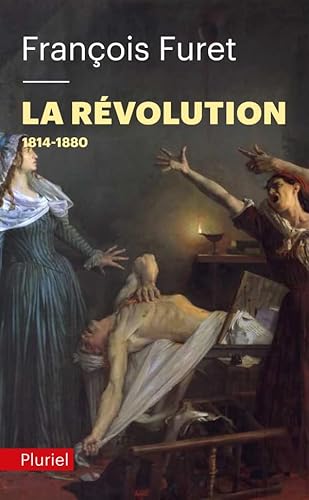 Imagen de archivo de La Rvolution Tome 2: 1814-1880 (Pluriel) (French Edition) a la venta por Gallix