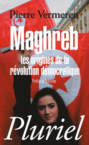 Beispielbild fr Maghreb : Les Origines De La Rvolution Dmocratique zum Verkauf von RECYCLIVRE