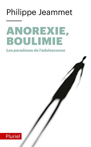 Beispielbild fr Anorexie, Boulimie : Les paradoxes de l'adolescence [Broch] Jeammet, Philippe zum Verkauf von BIBLIO-NET