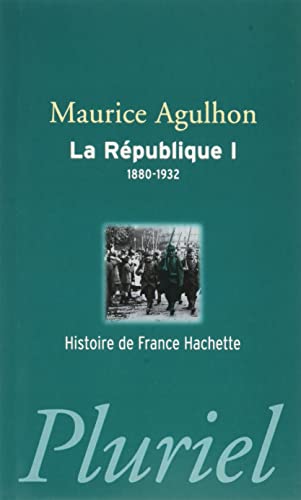 Stock image for La Rpublique, Tome 1 : 1880-1932 for sale by Ammareal