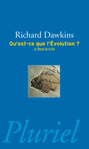 9782818502365: Qu'est-ce que l'volution ?: Le fleuve de la vie (Pluriel)