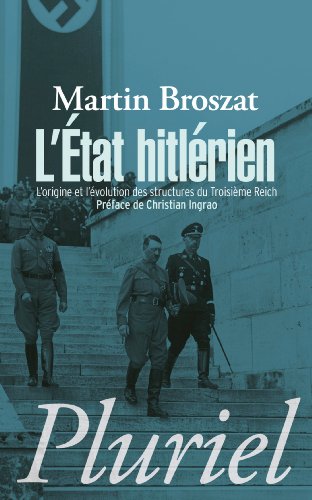 9782818502495: L'tat hitlrien: L'origine et l'volution des structures du IIIe Reich
