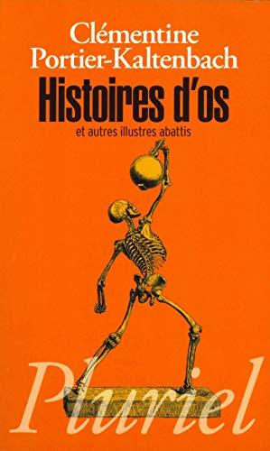 Stock image for Histoires d'os: et autres illustres abattis for sale by Ammareal