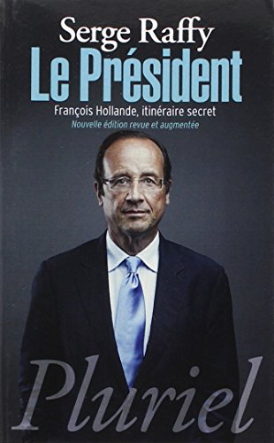 9782818502716: Le Prsident: Franois Hollande, itinraire secret (Pluriel)