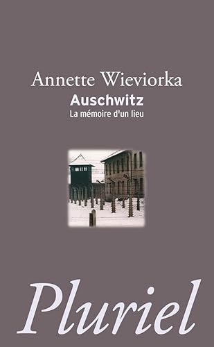 9782818503010: Auschwitz: La mmoire d'un lieu (Pluriel)