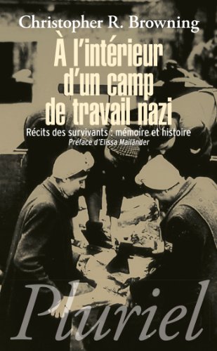 Beispielbild fr A L'intrieur D'un Camp De Travail Nazi : Rcits Des Survivants : Mmoire Et Histoire zum Verkauf von RECYCLIVRE