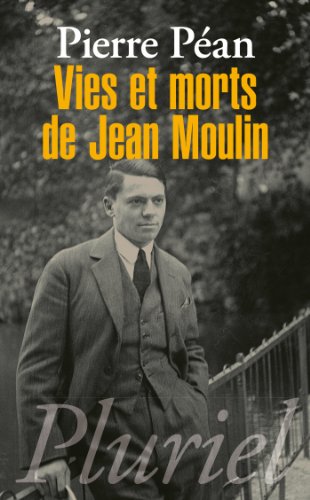 9782818503560: Vies et morts de Jean Moulin: Elements d'une biographie (Pluriel)