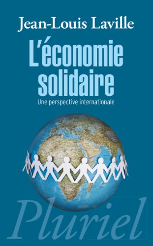 Imagen de archivo de L'conomie solidaire: Une perspective internationale (Pluriel) (French Edition) a la venta por Gallix