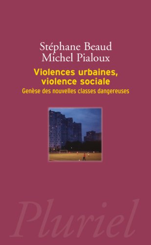 9782818503737: Violences urbaines, violence sociale: Gense des nouvelles classes dangereuses
