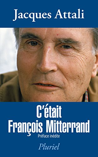 9782818504994: C'tait Franois Mitterrand (Pluriel)