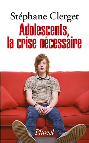 Stock image for Adolescents, la crise ncessaire [Broch] Clerget, Docteur Stphane for sale by BIBLIO-NET