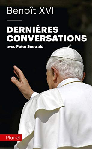 9782818505571: Benot XVI, dernires conversations