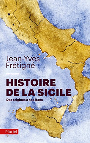 Beispielbild fr Histoire de la Sicile: des origines  nos jours zum Verkauf von Gallix